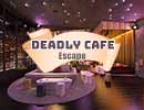 Deadly Cafe