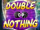 Double or Nothing