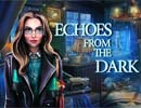 Echoes from Dark