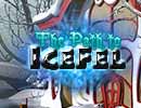 The Path to Icefel