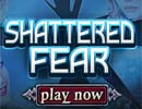 Shattered Fear