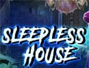 Sleepless House