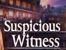 Suspicious Witness