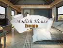 Modish House