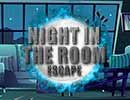 Night in the Room