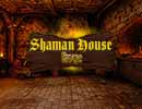 Shaman House