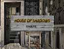 365 House of Shadows Escape